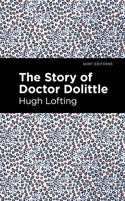 The Story of Doctor Dolittle by Lofting, Hugh