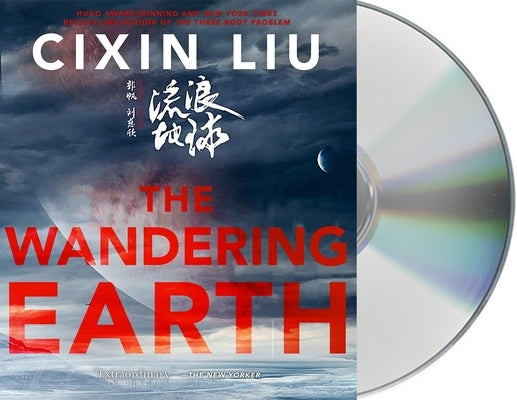 The Wandering Earth by Liu, Cixin