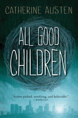 All Good Children by Austen, Catherine