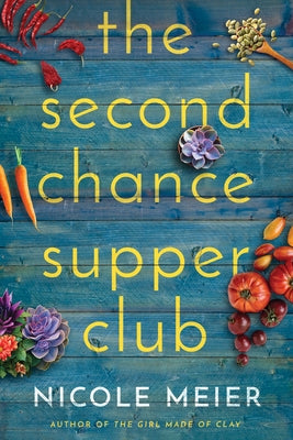 The Second Chance Supper Club by Meier, Nicole