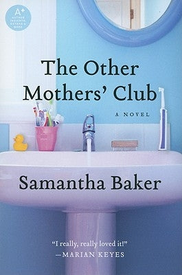 The Other Mothers' Club by Baker, Samantha