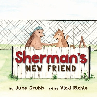 Sherman's New Friend by Grubb, June