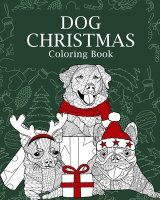 Dog Christmas Coloring Book by Paperland