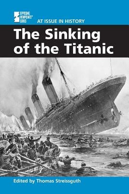 The Sinking of the Titanic by Streissguth, Tom