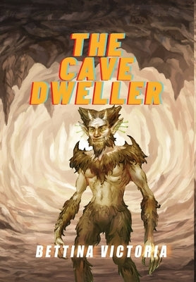 The Cave Dweller by Victoria, Bettina