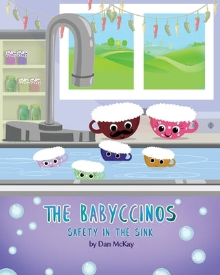 The Babyccinos Safety in the Sink by McKay, Dan