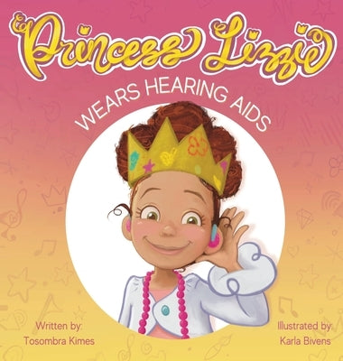 Princess Lizzie Wears Hearing Aids by Kimes, Tosombra