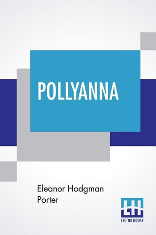 Pollyanna by Porter, Eleanor Hodgman