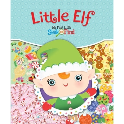 My First Little Seek and Find: Little Elf by Sequoia Kids Media