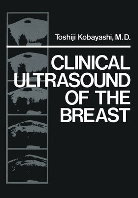 Clinical Ultrasound of the Breast by Kobayashi, Toshiji