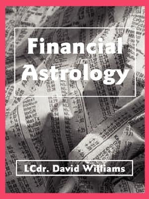 Financial Astrology by Williams, David