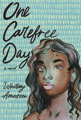 One Carefree Day by Amazeen, Whitney