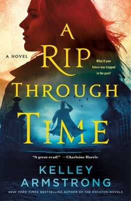 A Rip Through Time by Armstrong, Kelley