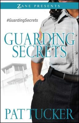 Guarding Secrets by Tucker, Pat