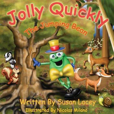 Jolly Quickly - The Jumping Bean by Lacey, Susan