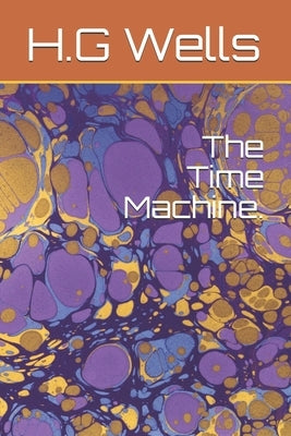 The Time Machine. by Wells, H. G.