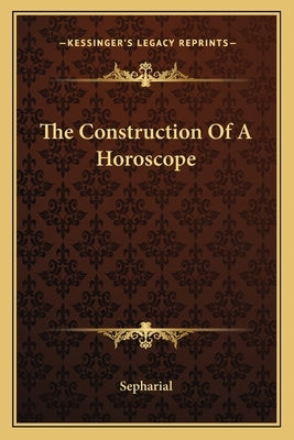 The Construction of a Horoscope by Sepharial