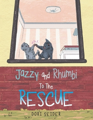 Jazzy and Rhumbi to the Rescue by Seider, Dori