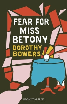 Fear For Miss Betony by Bowers, Dorothy