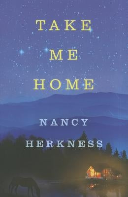 Take Me Home by Herkness, Nancy