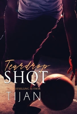 Teardrop Shot (Hardcover) by Tijan