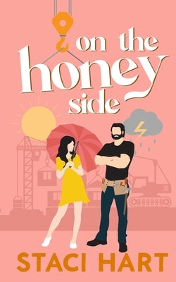 On The Honey Side by Hart, Staci