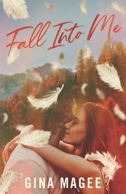 Fall Into Me by Magee, Gina Deanne