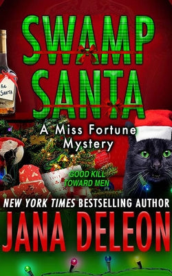 Swamp Santa: A Miss Fortune Mystery Book #16 by DeLeon, Jana