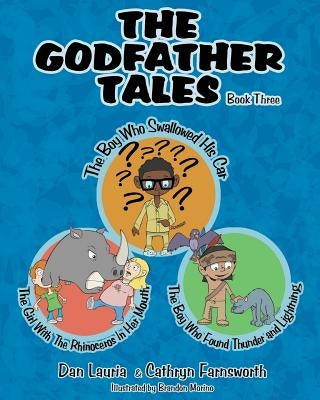 The Boy Who Swallowed His Car: The Girl With The Rhinoceros In Her Mouth and The Boy Who Found Thunder & Lightning by Farnsworth, Cathryn