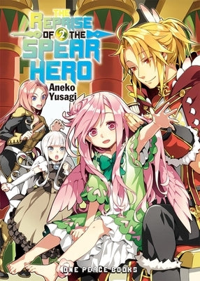 The Reprise of the Spear Hero Volume 02 by Yusagi, Aneko