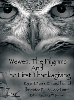 Wewes, The Pilgrims and the First Thanksgiving by Bradford, Dan