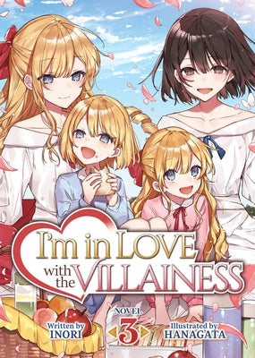 I'm in Love with the Villainess (Light Novel) Vol. 3 by Inori