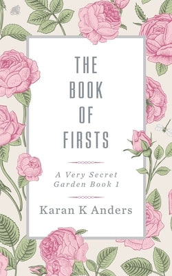 The Book of Firsts by Anders, Karan K.