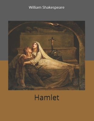 Hamlet: Large Print by Shakespeare, William