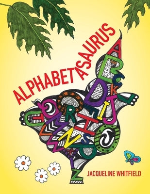 Alphabetasaurus by Whitfield, Jacqueline