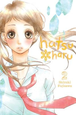 Hatsu*haru, Vol. 2 by Fujisawa, Shizuki