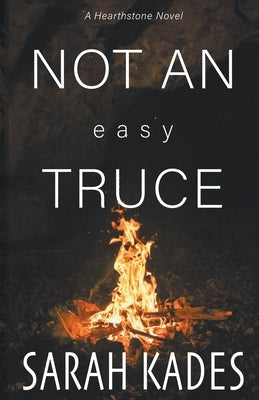 Not an Easy Truce by Kades, Sarah