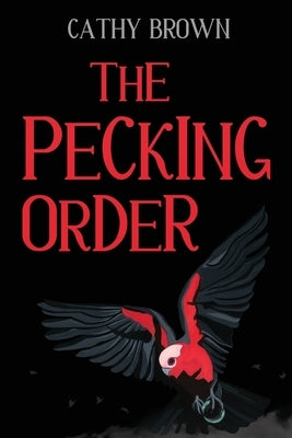 The Pecking Order by Brown, Cathy