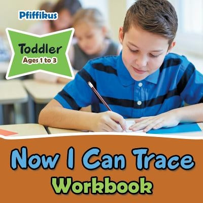 Now I Can Trace Workbook Toddler - Ages 1 to 3 by Pfiffikus