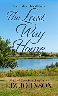 The Last Way Home by Johnson, Liz