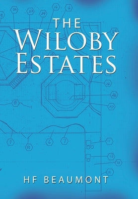 The Wiloby Estates by Beaumont, Hf