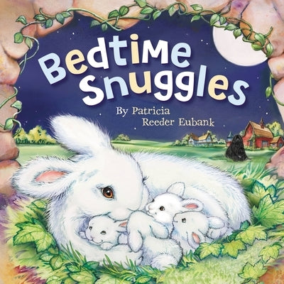 Bedtime Snuggles by Eubank, Patricia Reeder