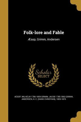 Folk-Lore and Fable by Aesop