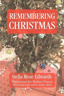 Remembering Christmas by Edwards, Stella Rose