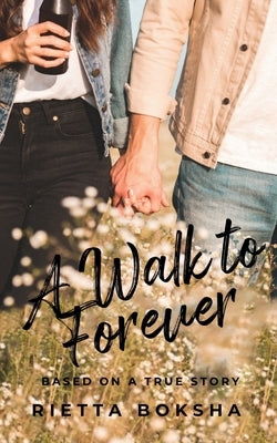 A Walk to Forever by Boksha, Rietta