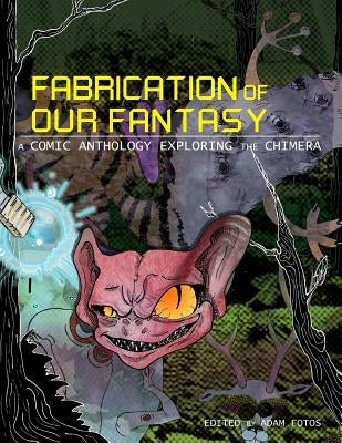 Fabrication of Our Fantasy by Fotos, Adam