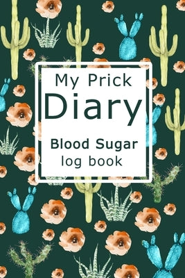 My Prick Diary Blood Sugar Log Book by Paperland