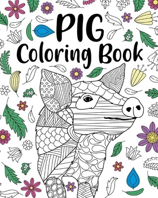 Pig Coloring Book by Paperland