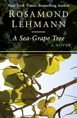 A Sea-Grape Tree by Lehmann, Rosamond