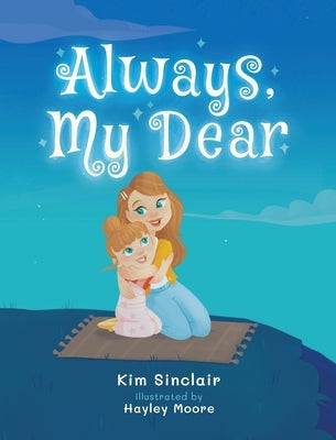 Always My Dear by Sinclair, Kim